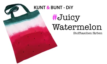 DiY Set - #JuicyWatermelon Stofftaschen färben